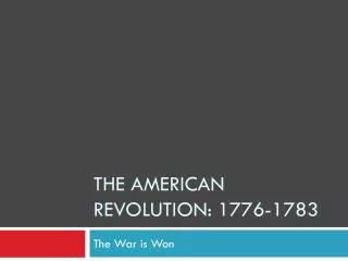 The American Revolution: 1776-1783