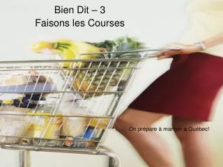 bien dit 3 faisons les courses