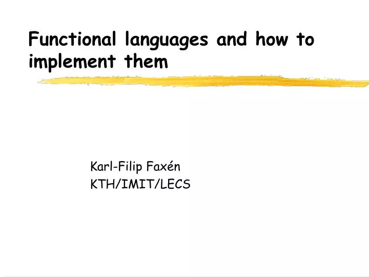 functional languages and how to implement them