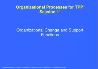 Organizational Processes for TPP: Session 11