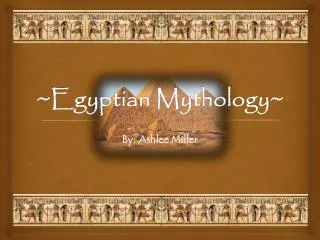~Egyptian Mythology~