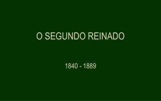 o segundo reinado