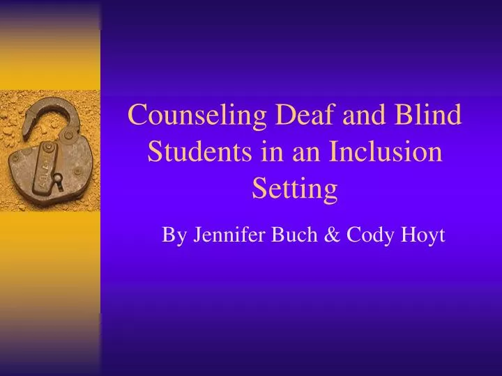 counseling deaf and blind students in an inclusion setting