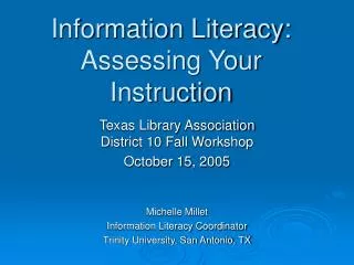 Information Literacy: Assessing Your Instruction