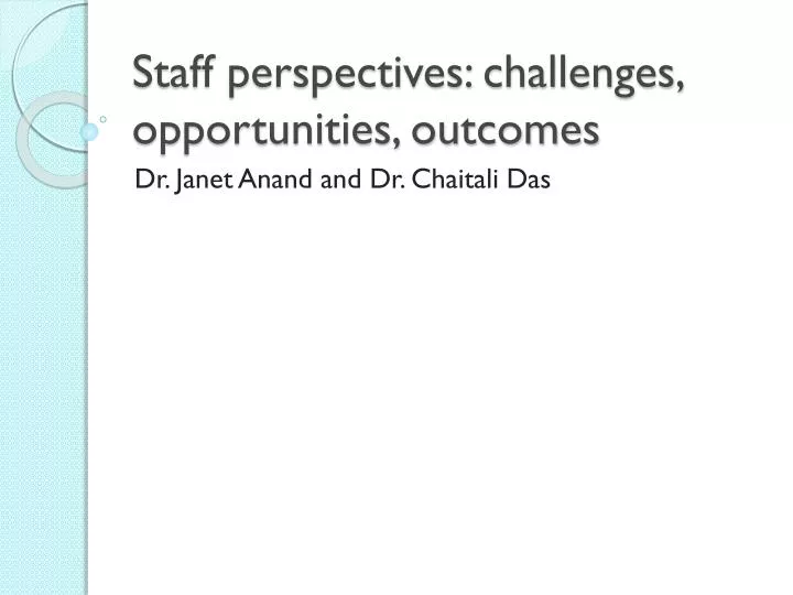 staff perspectives challenges opportunities outcomes