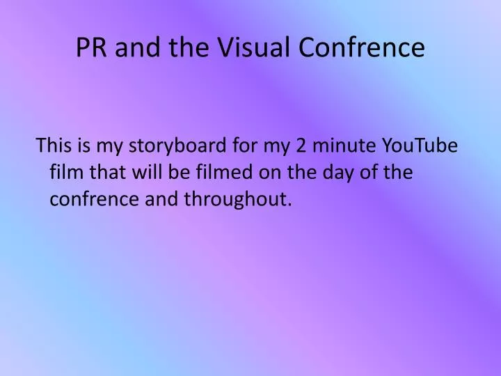 pr and the visual confrence