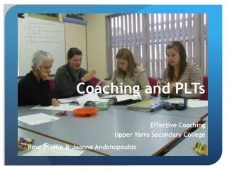 Coaching and PLTs