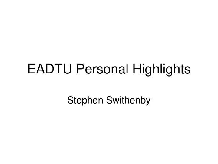 eadtu personal highlights