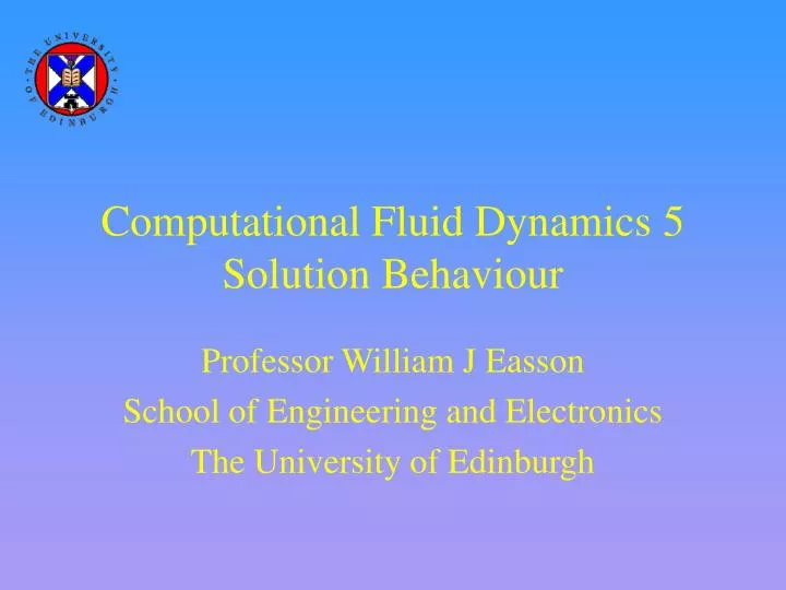 computational fluid dynamics 5 solution behaviour