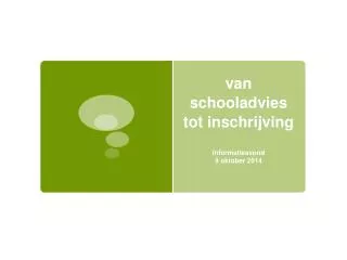 v an schooladvies tot inschrijving