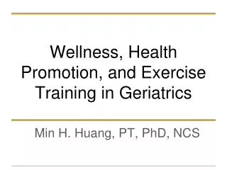 Wellness, Health Promotion, and Exercise Training in Geriatrics