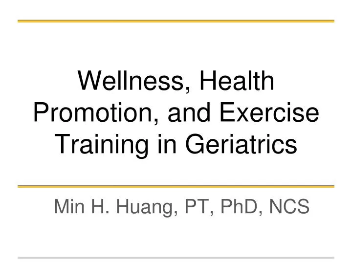 wellness health promotion and exercise training in geriatrics
