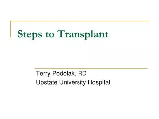 Steps to Transplant