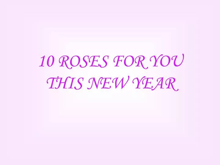 10 roses for you this new year