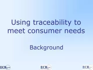 Using traceability to meet consumer needs