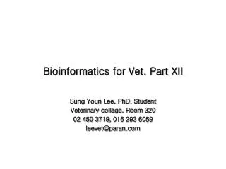 Bioinformatics for Vet. Part XII