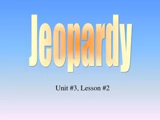 Unit #3, Lesson #2
