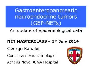 Gastroenteropancreatic neuroendocrine tumors (GEP-NETs)