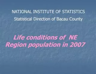 Life conditions of NE Region population in 2007