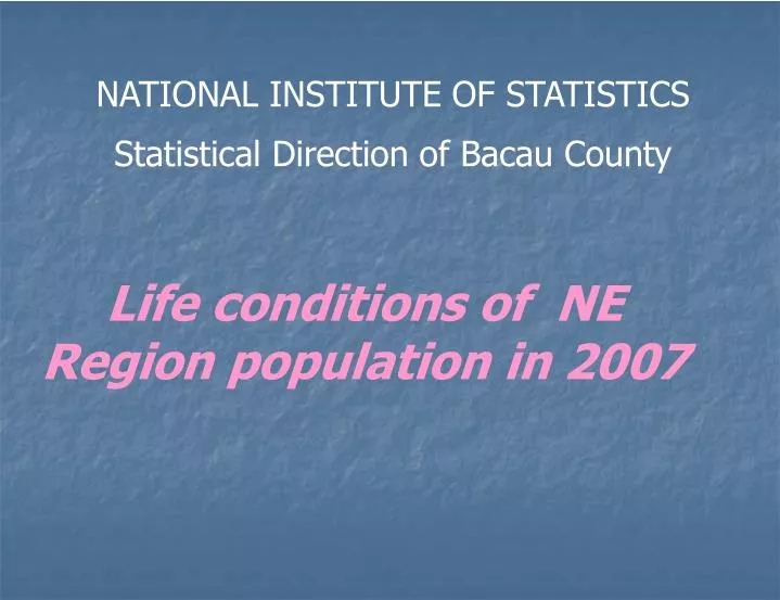 life conditions of ne region population in 2007