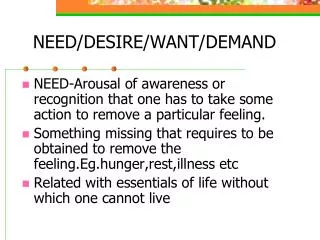 NEED/DESIRE/WANT/DEMAND