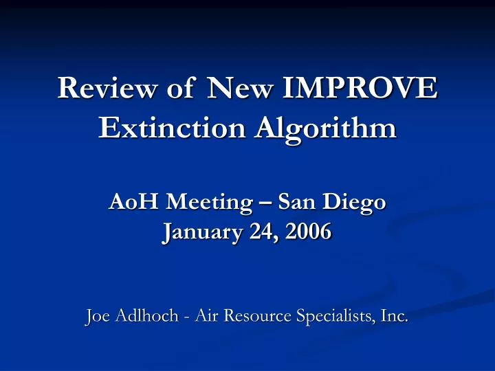 review of new improve extinction algorithm aoh meeting san diego january 24 2006