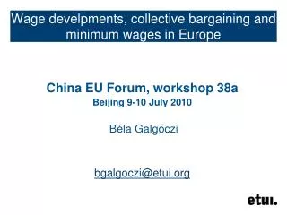 Wage develpments, collective bargaining and minimum wages in Europe