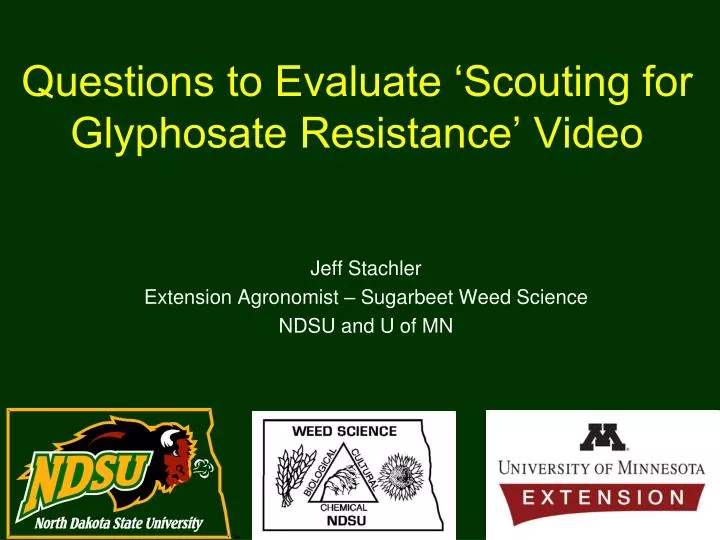 questions to evaluate scouting for glyphosate resistance video