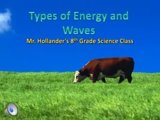 Types of Energy and Waves