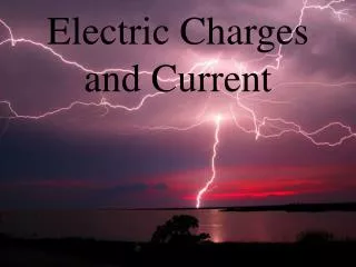 Electric Charges and Current