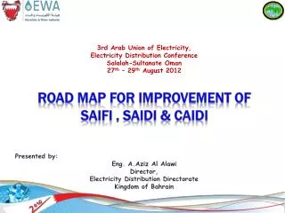 Road Map for Improvement of SAIFI , SAIDI &amp; CAIDI