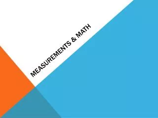 Measurements &amp; Math
