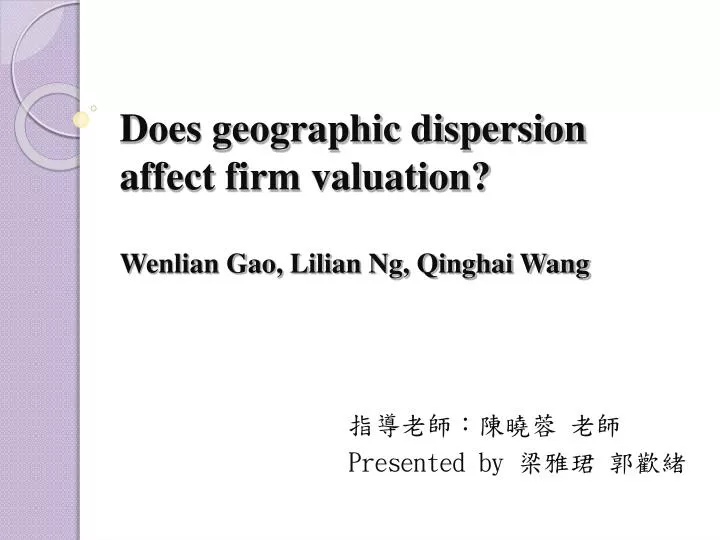 does geographic dispersion affect firm valuation wenlian gao lilian ng qinghai wang