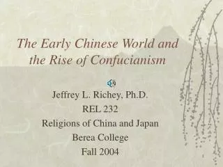 The Early Chinese World and the Rise of Confucianism