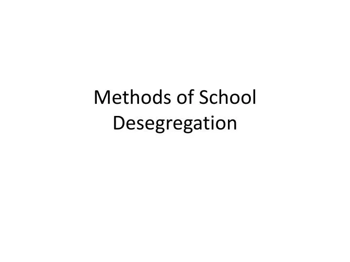 methods of school desegregation