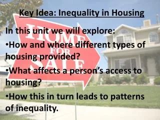 Key Idea: Inequality in Housing