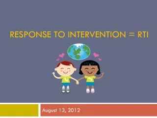 Response to Intervention = RTI