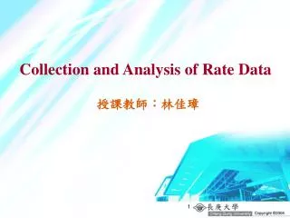 Collection and Analysis of Rate Data