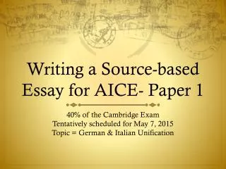 Writing a Source-based Essay for AICE- Paper 1