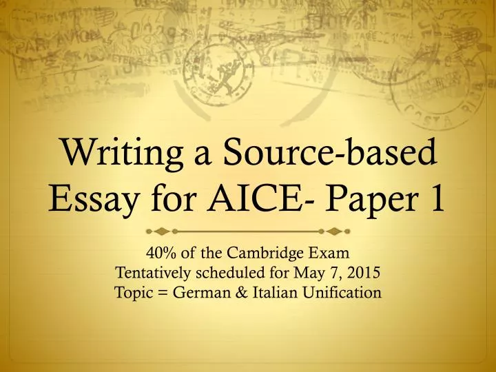 writing a source based essay for aice paper 1