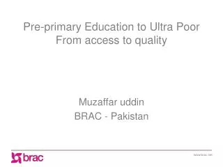 Pre-primary Education to Ultra Poor From access to quality