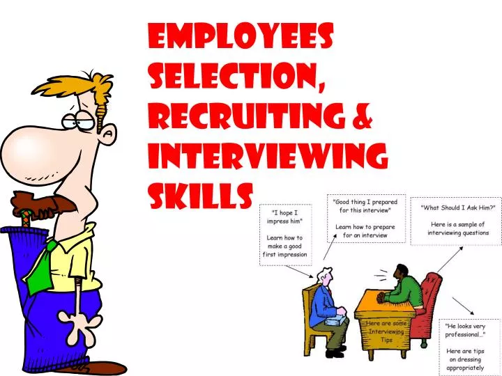 employees selection recruiting interviewing skills