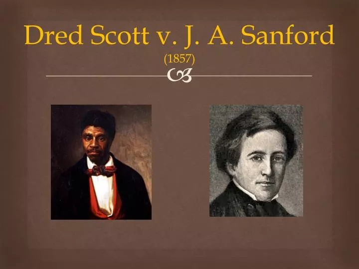 dred scott v j a sanford 1857