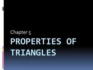 Properties of Triangles