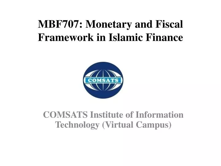 mbf707 monetary and fiscal framework in islamic finance