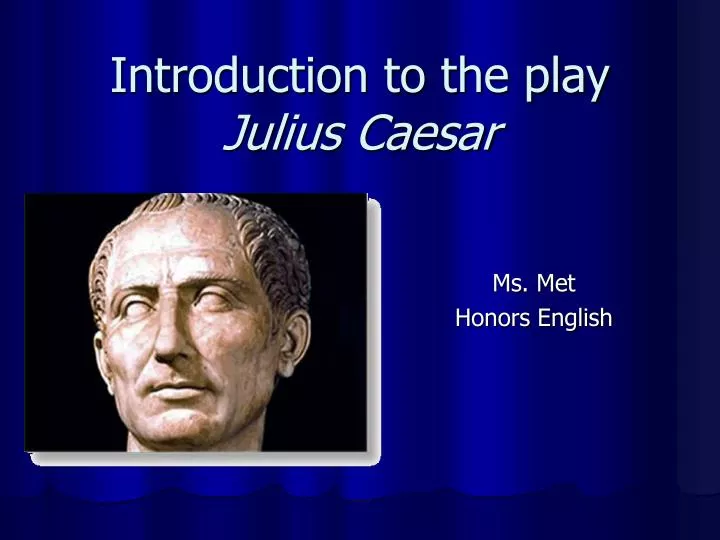 introduction to the play julius caesar
