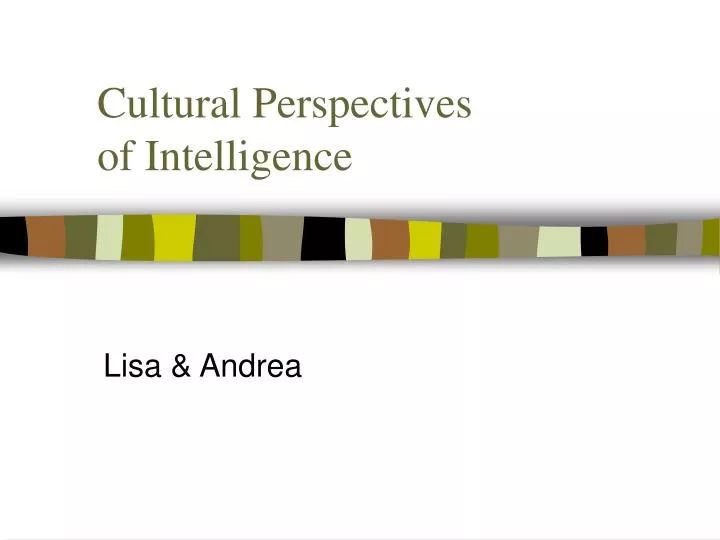 cultural perspectives of intelligence