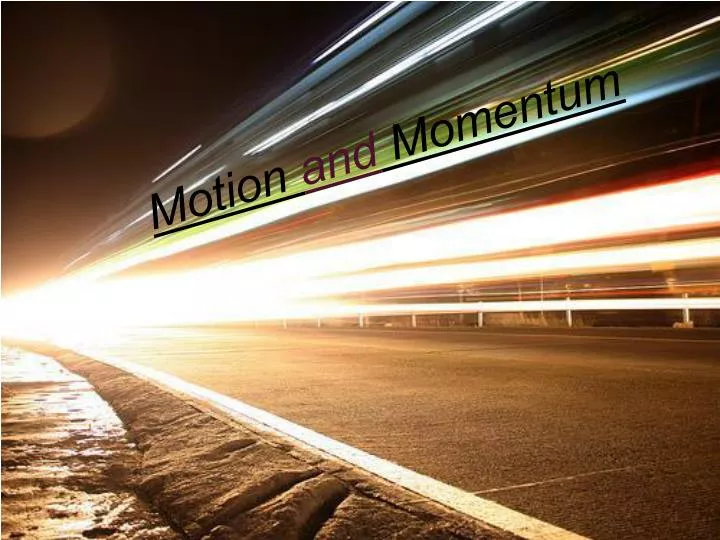 motion and momentum