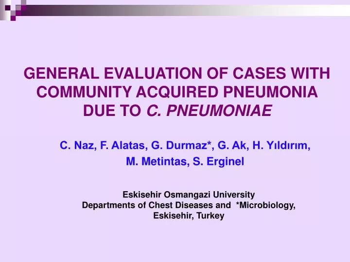 general evaluation of cases with community acquired pneumonia due to c pneumoniae