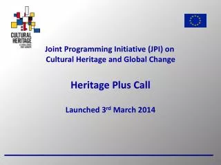 Joint Programming Initiative (JPI) on Cultural Heritage and Global Change